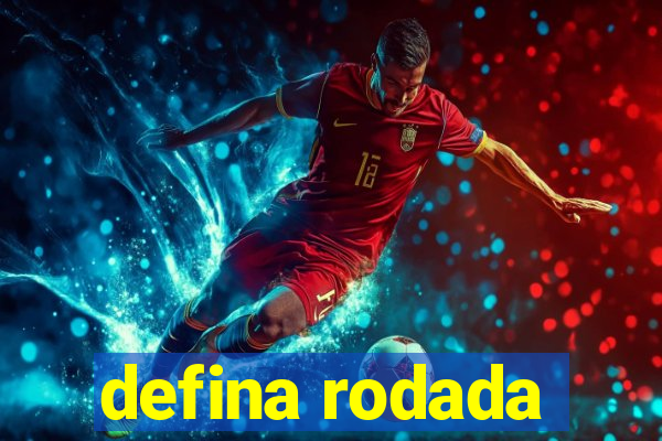 defina rodada